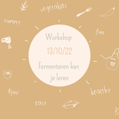 Workshop: fermenteren kan je leren – 13/10/22